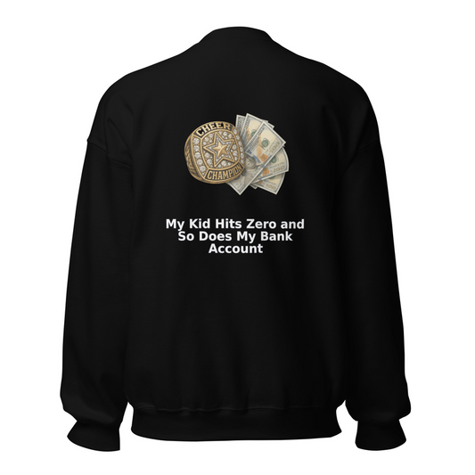 My Kid Hits Zero and So Does My Bank Account - Sweatshi mockup 2