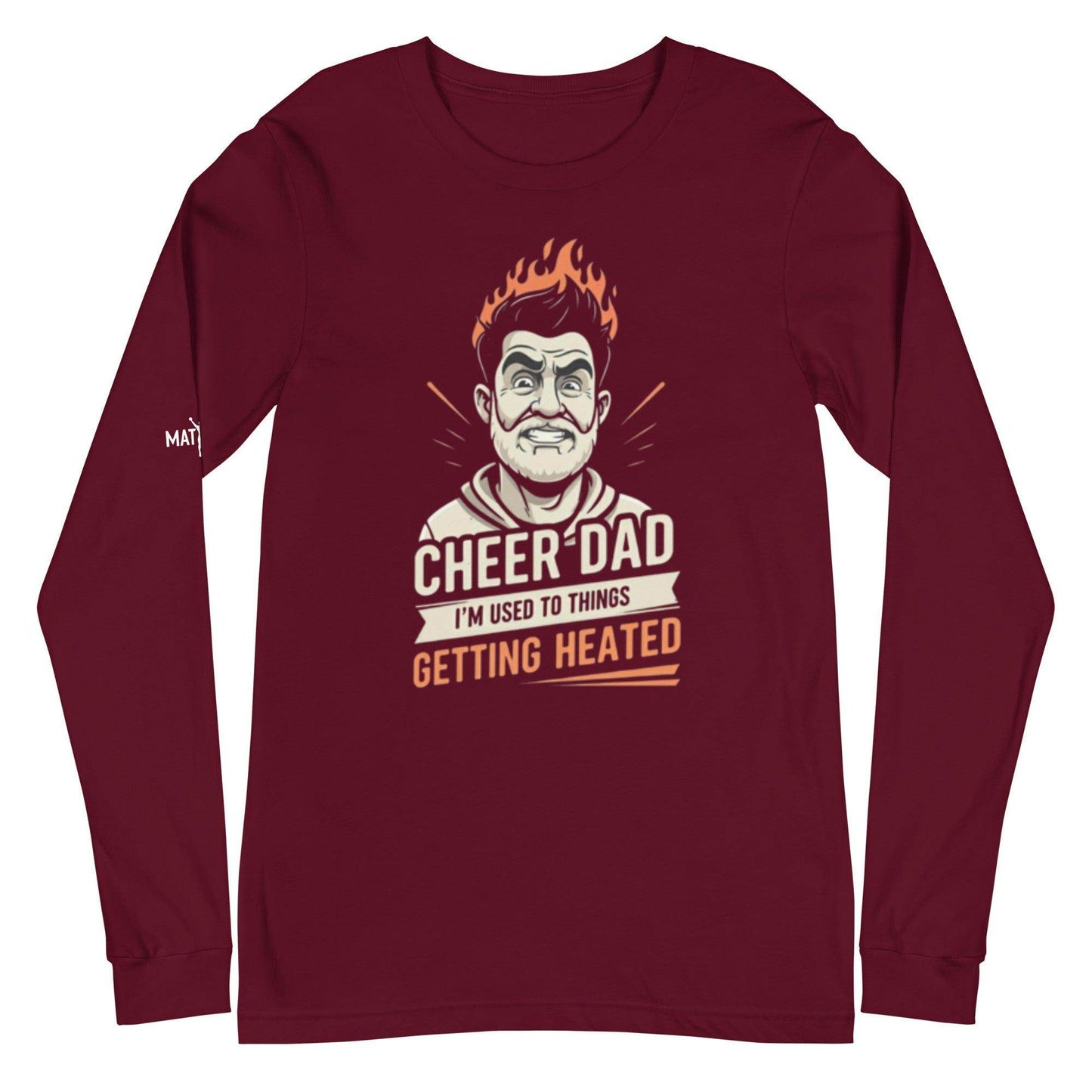 Cheer Dads Can Handle The Heat - Long Sleeve - MatDads