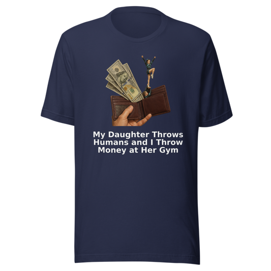 My Daughter Throws Humans and I Throw Money at Her Gym mockup 2