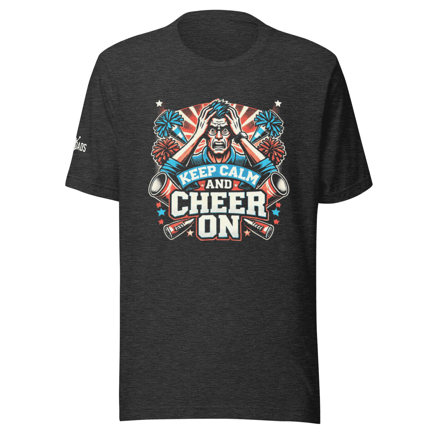 Keep Calm and Cheer On - MatDads