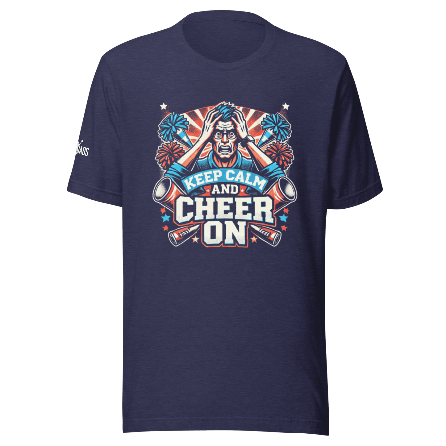 Keep Calm and Cheer On - MatDads