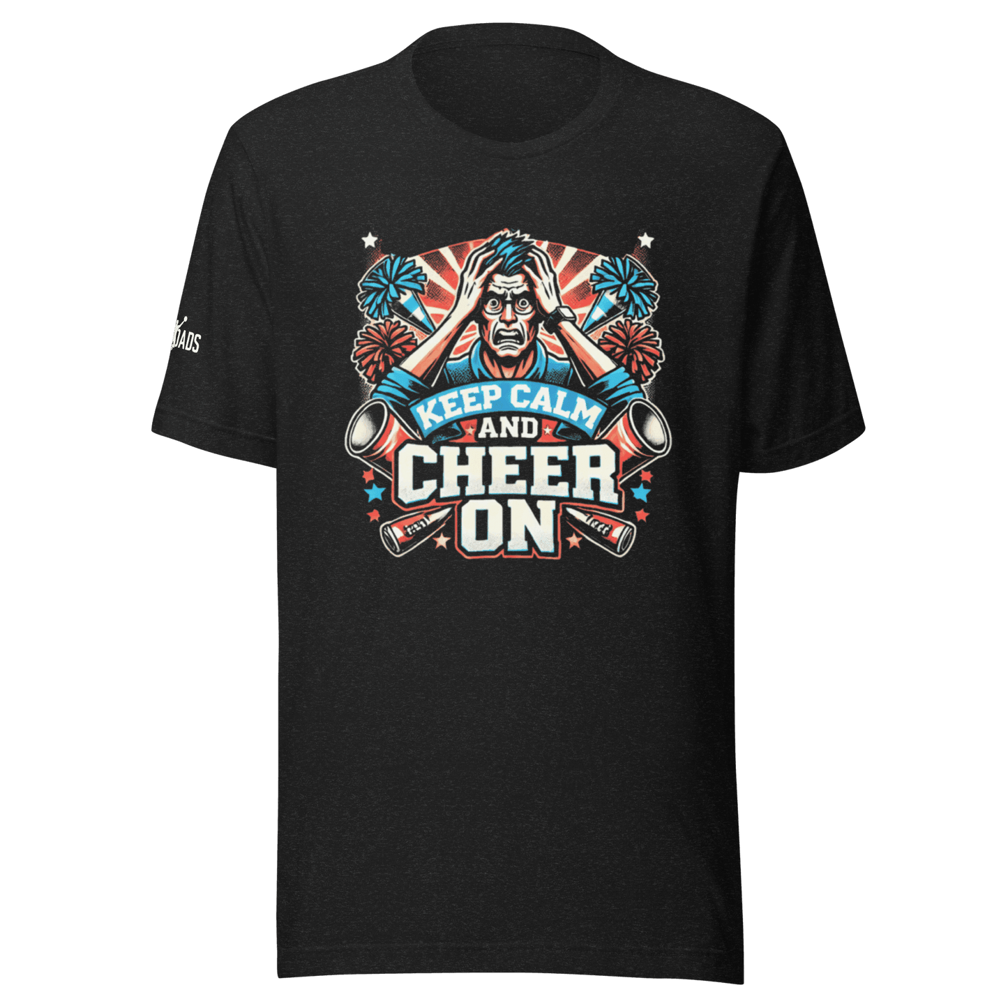 Keep Calm and Cheer On - MatDads