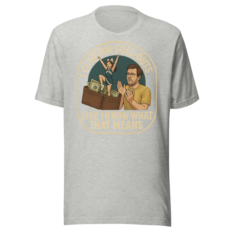 I Clap for Full-Outs Like I Know What That Means - T Sh mockup 5