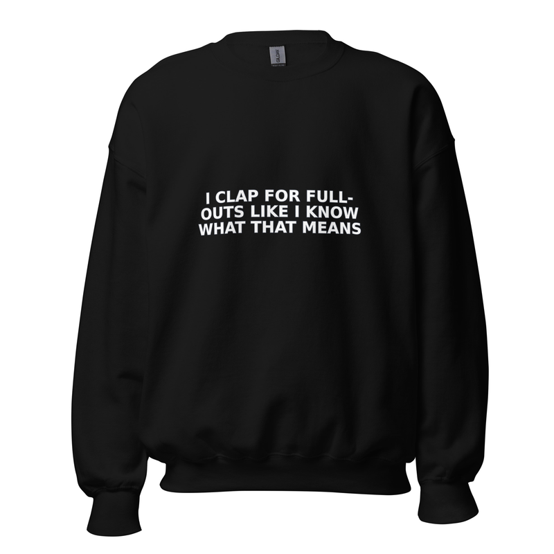 I Clap for Full-Outs Like I Know What That Means - Swea mockup 2