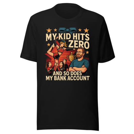 My Kid Hits Zero and So Does My Bank Account - T Shirt mockup 1