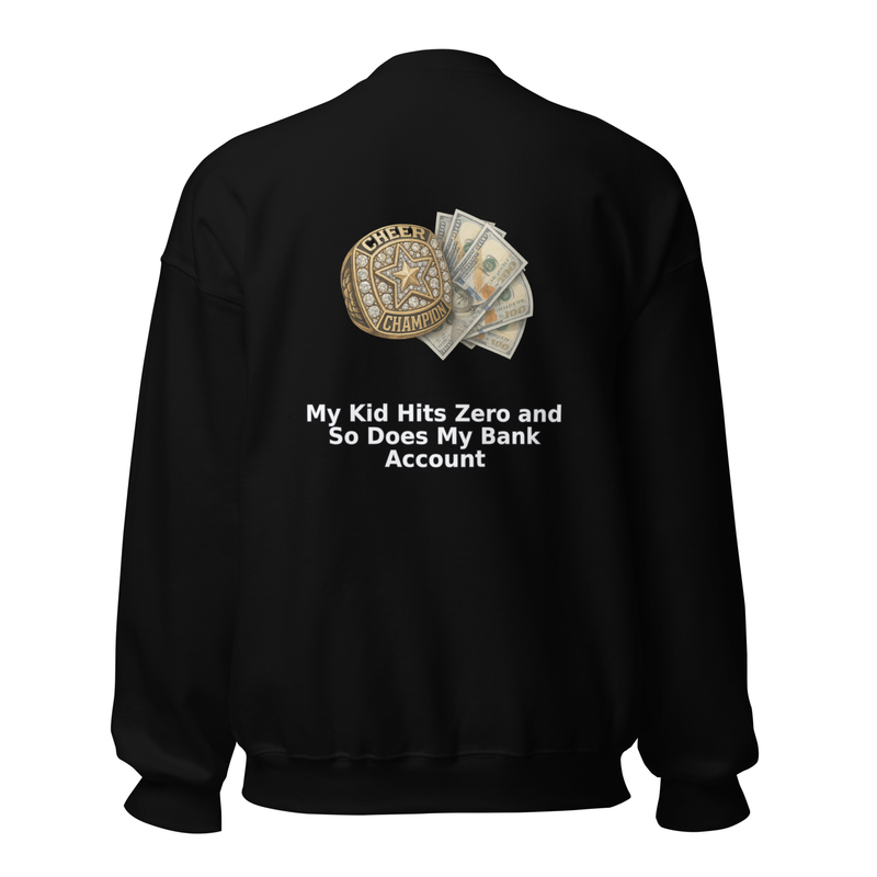 My Kid Hits Zero and So Does My Bank Account - Sweatshi mockup 2