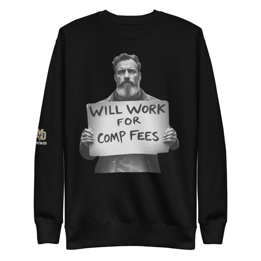 Will Work For Comp Fees - Sweatshirt mockup 1