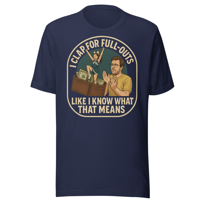I Clap for Full-Outs Like I Know What That Means - T Sh mockup 3