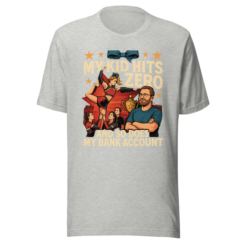 My Kid Hits Zero and So Does My Bank Account - T Shirt mockup 5