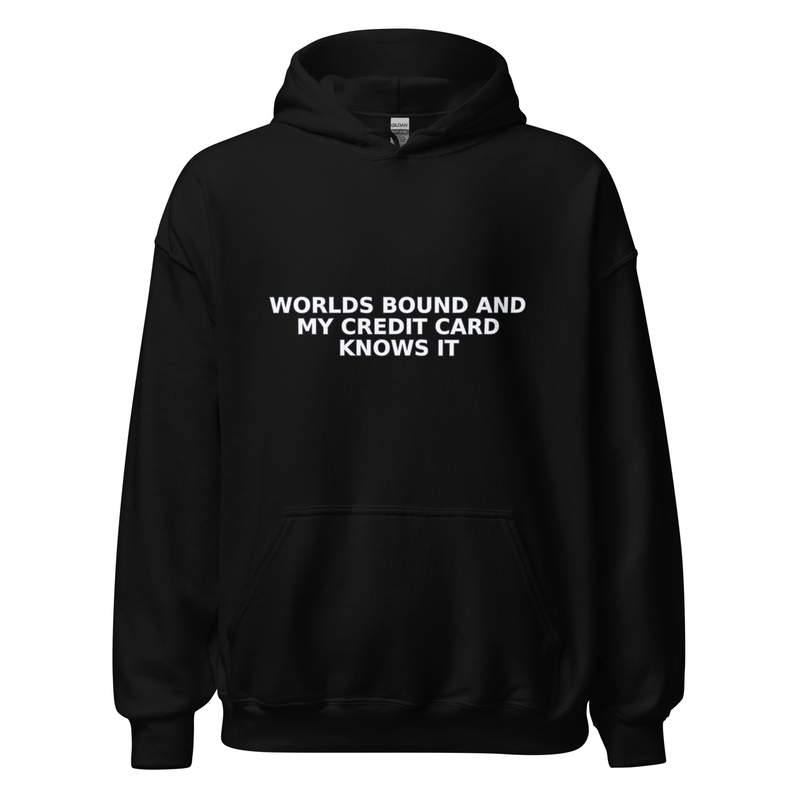 Worlds Bound and My Credit Card Knows It - Hoodie mockup 2