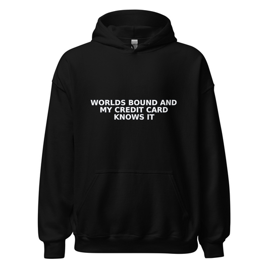 Worlds Bound and My Credit Card Knows It - Hoodie mockup 2