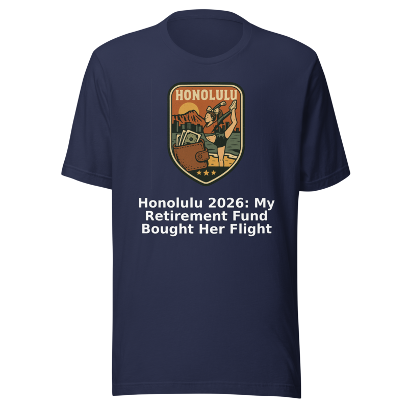 Honolulu 2026: My Retirement Fund Bought Her Flight - T mockup 3