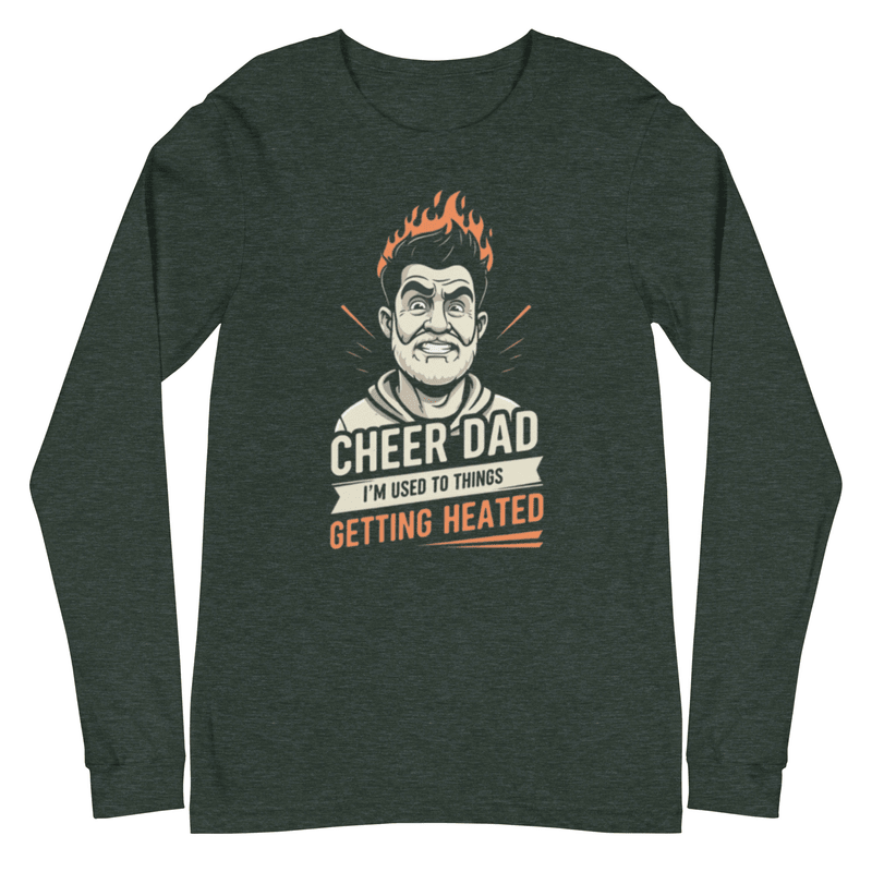 Cheer Dads Can Handle The Heat - Long Sleeve - MatDads
