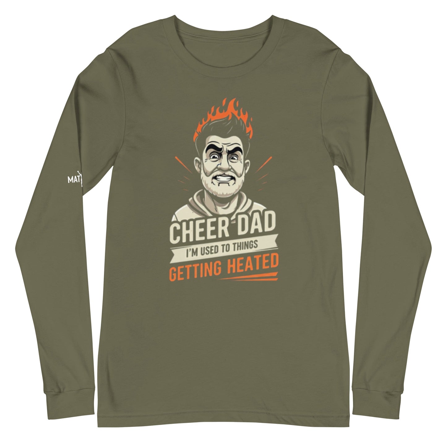 Cheer Dads Can Handle The Heat - Long Sleeve - MatDads