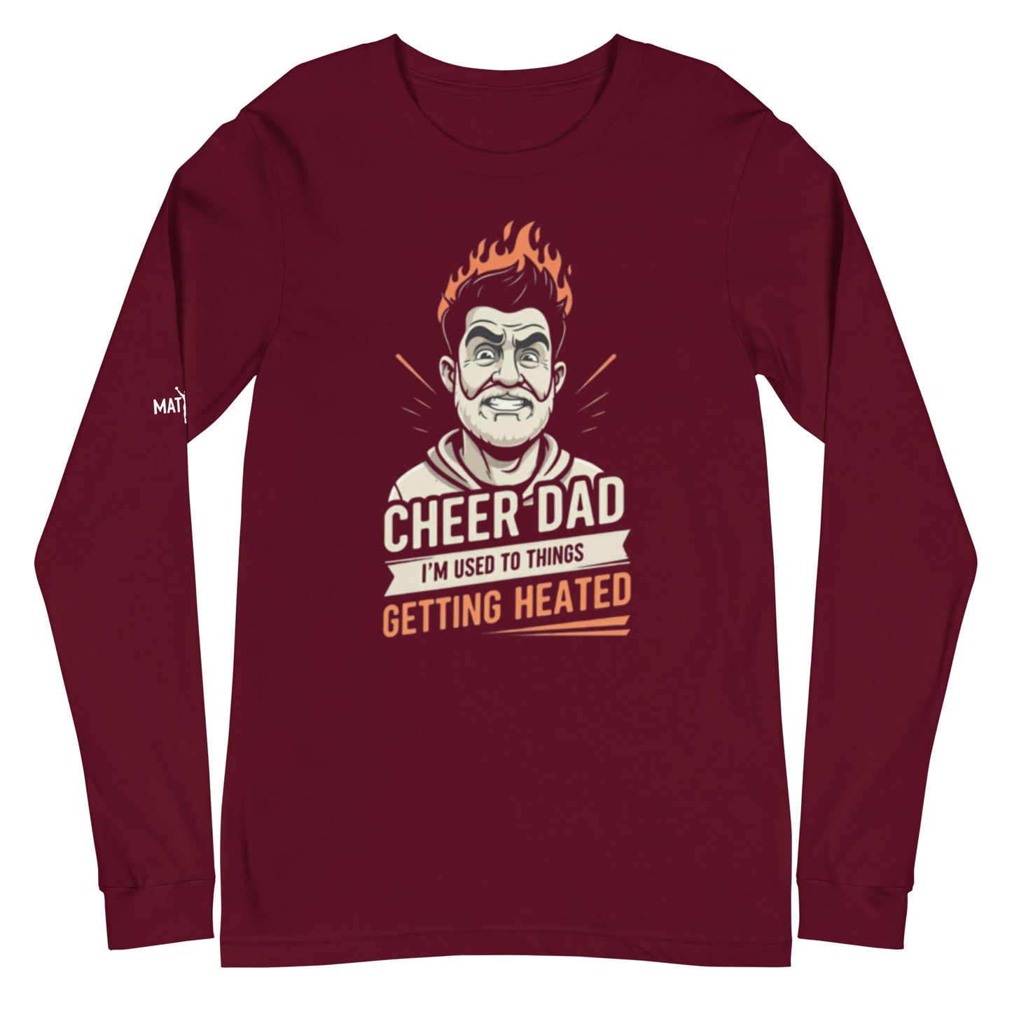 Cheer Dads Can Handle The Heat - Long Sleeve - MatDads