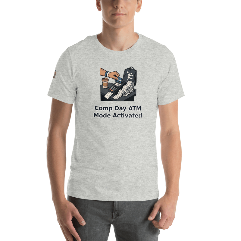 Comp Day ATM Mode Activated - T Shirt - MatDads