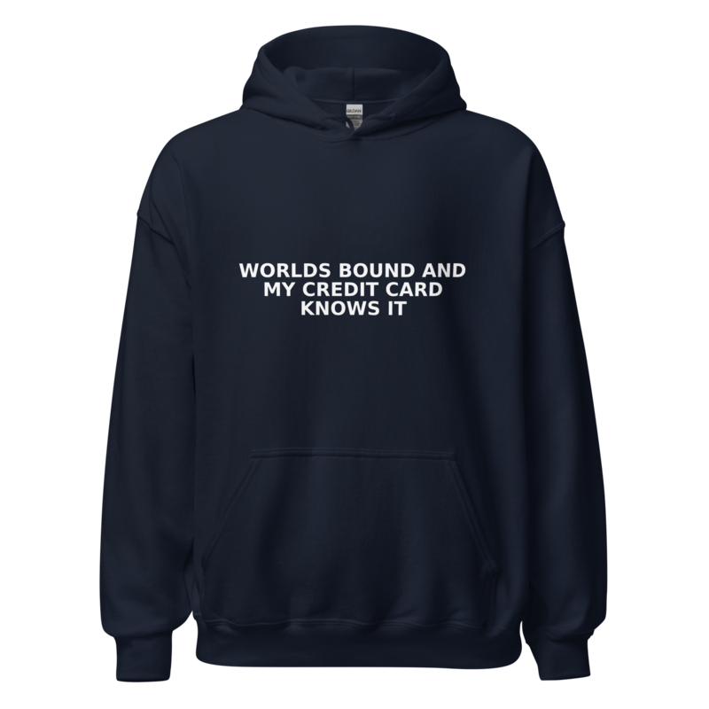 Worlds Bound and My Credit Card Knows It - Hoodie mockup 3