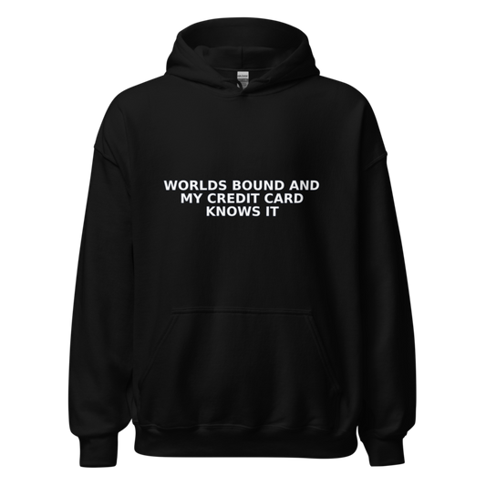 Worlds Bound and My Credit Card Knows It - Hoodie mockup 1