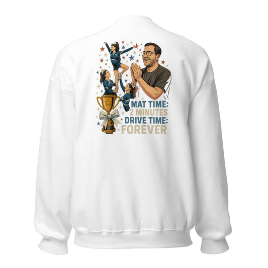 Mat Time: 2 Minutes, Drive Time: Forever - Sweatshirt - MatDads