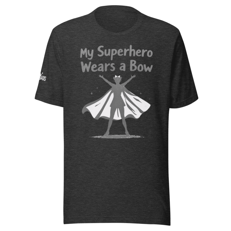 My Superhero Wears a Bow - T Shirt - MatDads
