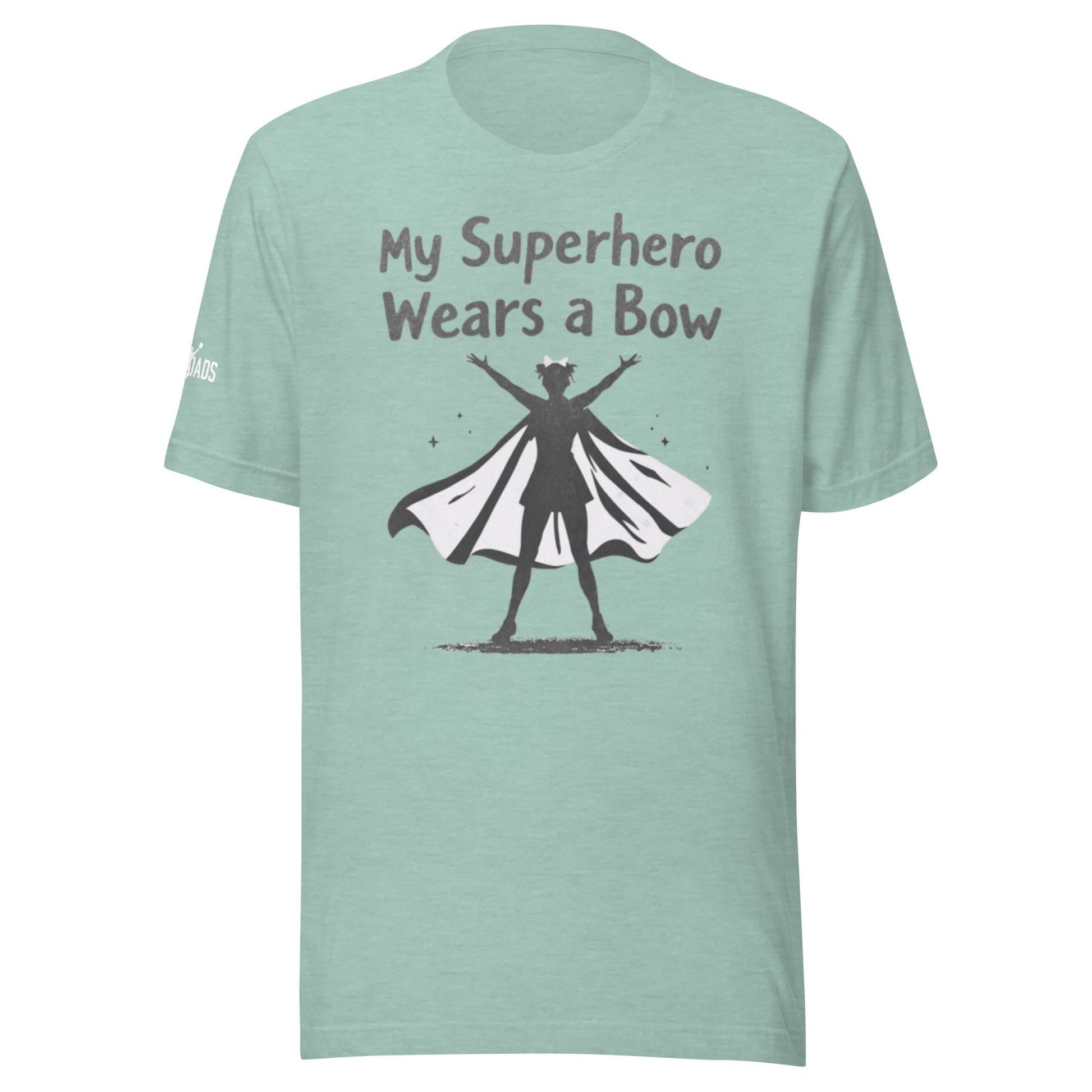 My Superhero Wears a Bow - T Shirt - MatDads