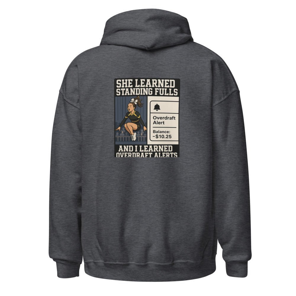 She Learned Standing Fulls and I Learned Overdraft Alerts - Hoodie - MatDads