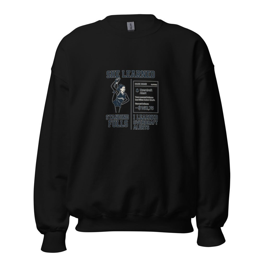 She Learned Standing Fulls and I Learned Overdraft Alerts - Sweatshirt - MatDads