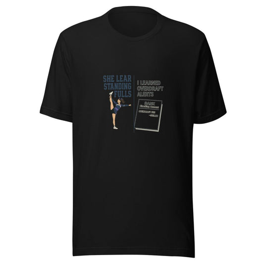 She Learned Standing Fulls and I Learned Overdraft Alerts - T Shirt - MatDads