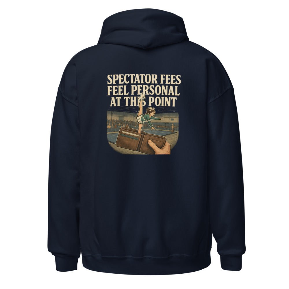 Spectator Fees Feel Personal at This Point - Hoodie - MatDads