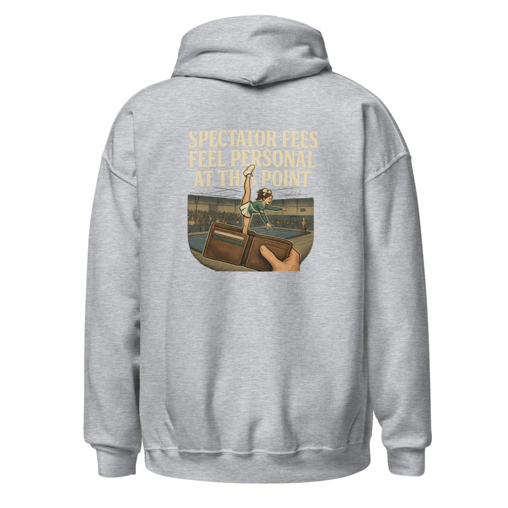 Spectator Fees Feel Personal at This Point - Hoodie - MatDads
