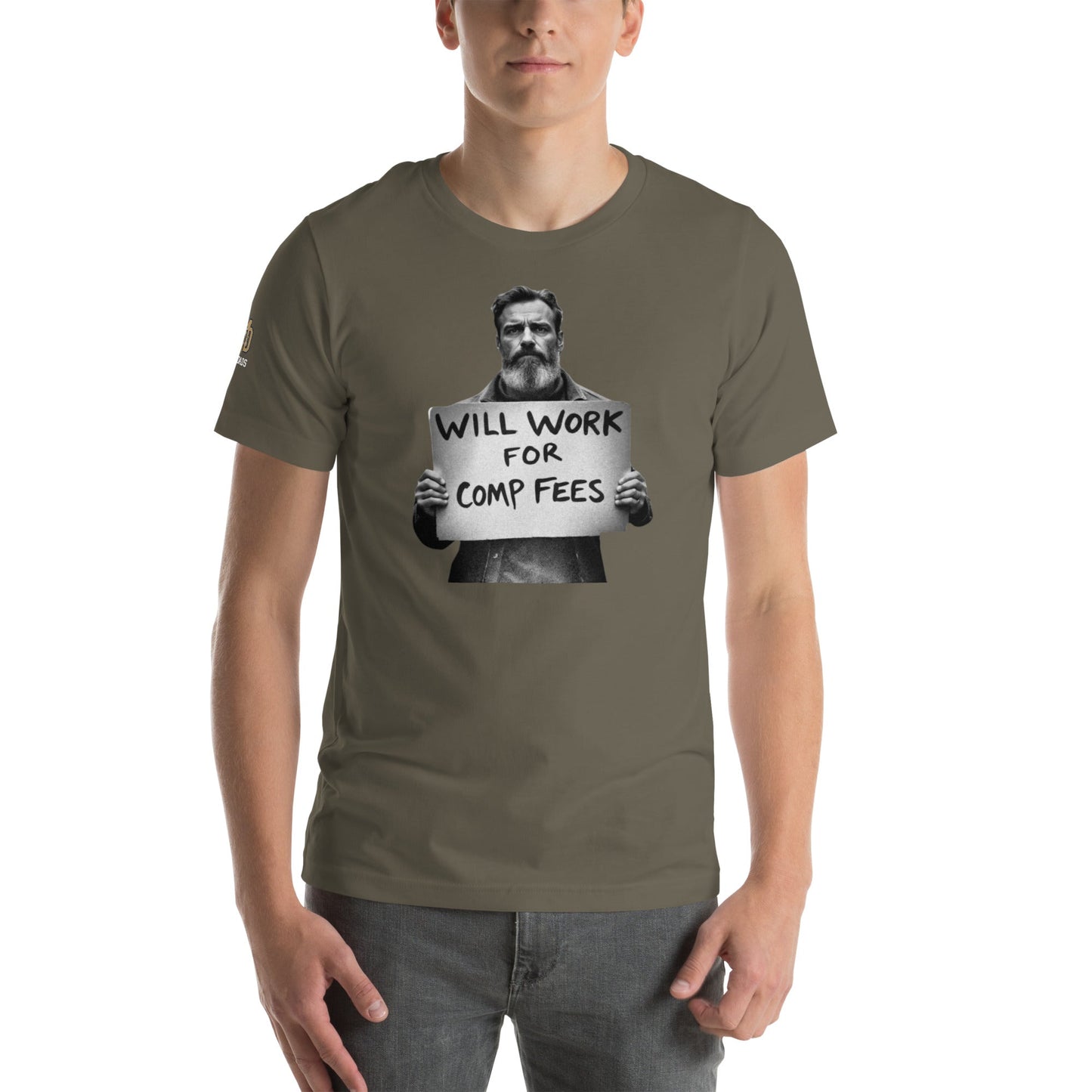 Will Work For Comp Fees - T Shirt - MatDads