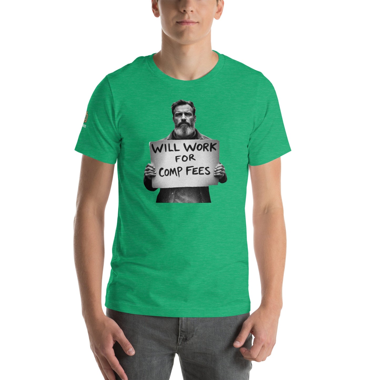 Will Work For Comp Fees - T Shirt - MatDads