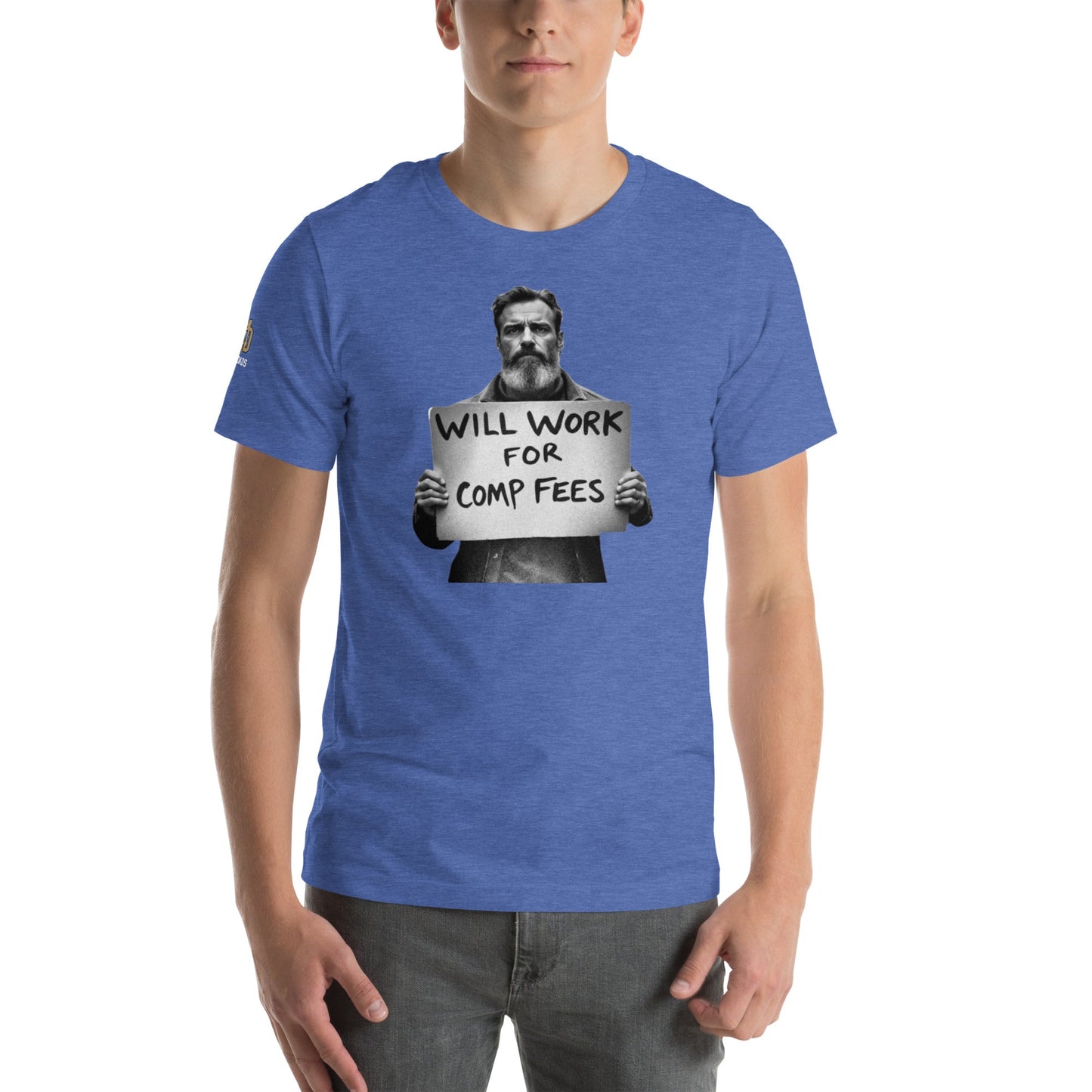Will Work For Comp Fees - T Shirt - MatDads