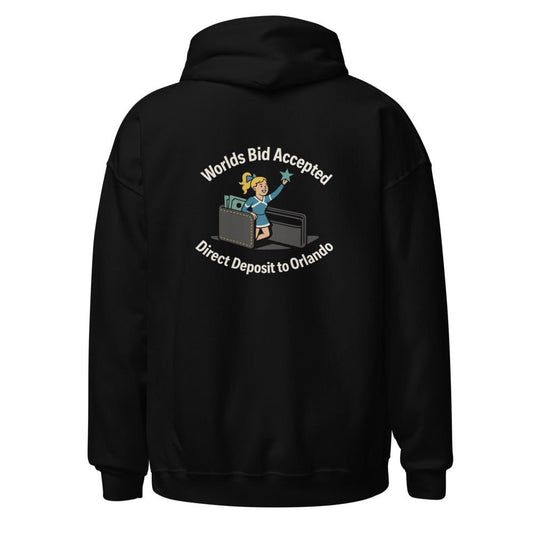 Worlds Bid Accepted, Direct Deposit to Orlando - Hoodie - MatDads