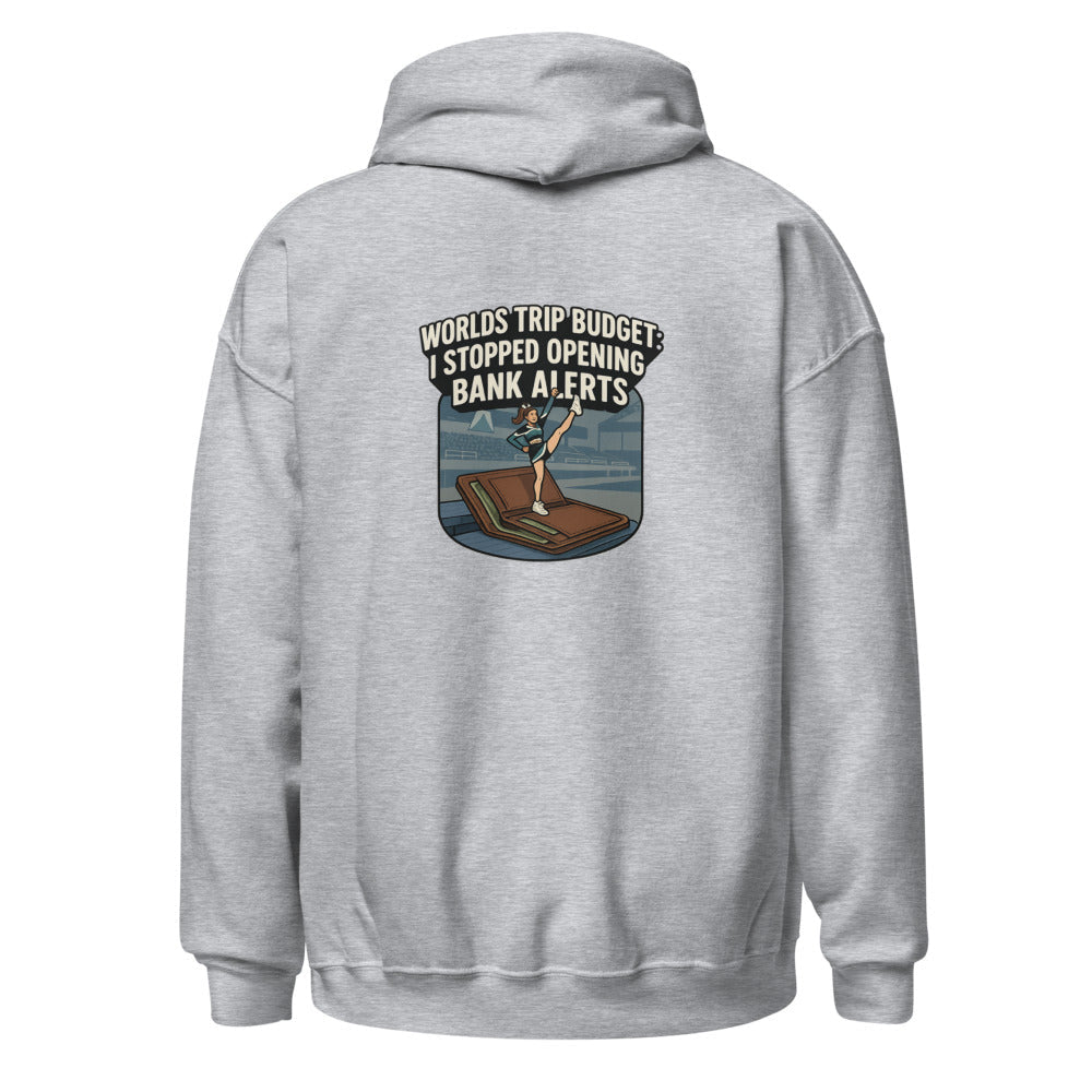 Worlds Trip Budget: I Stopped Opening Bank Alerts - Hoodie - MatDads